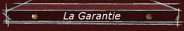 La Garantie